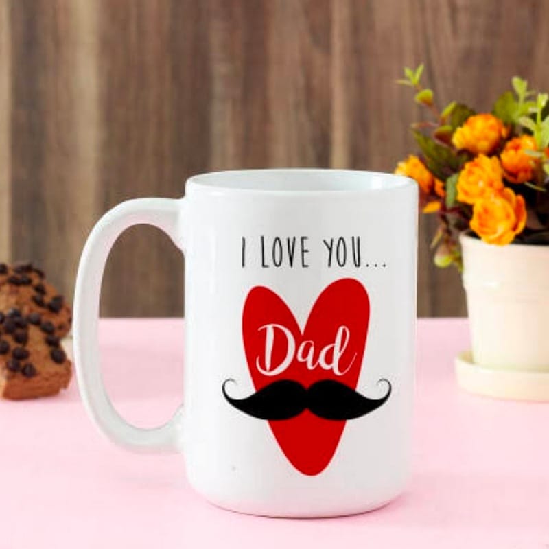 I Love You Dad Mug